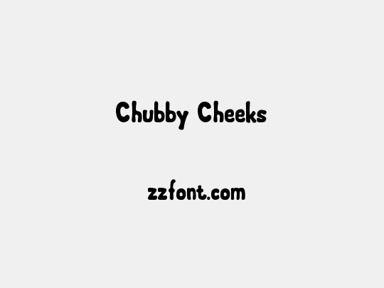 Chubby Cheeks