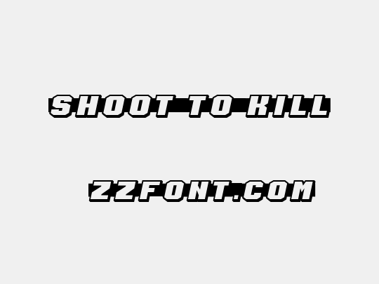 Shoot to Kill