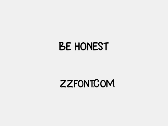 Be Honest