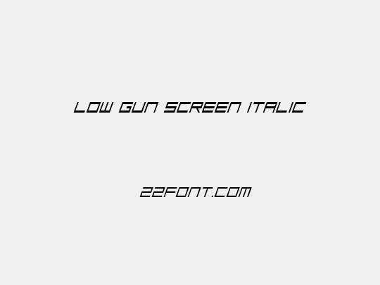 Low Gun Screen Italic