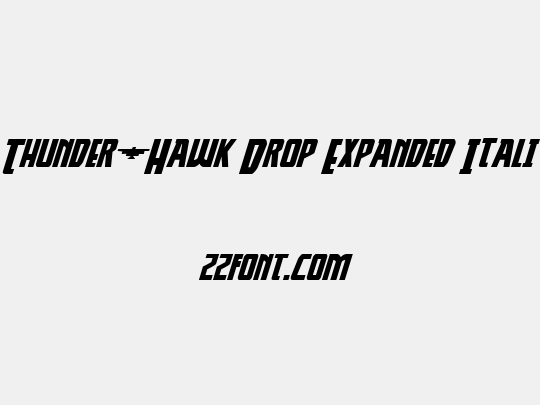 Thunder-Hawk Drop Expanded Italic