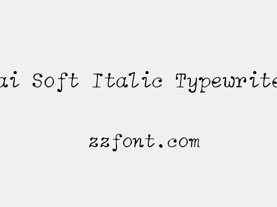 zai Soft Italic Typewriter