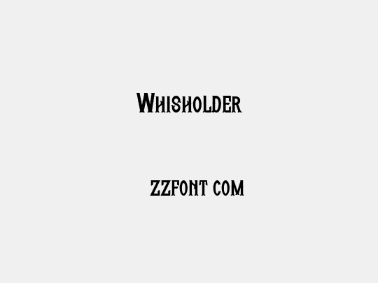 Whisholder