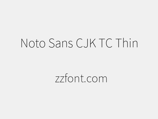 Noto Sans CJK TC Thin