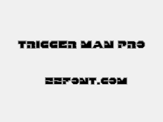 Trigger Man Pro
