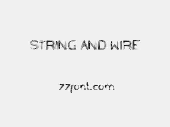 STRING AND WIRE