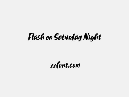 Flash on Saturday Night