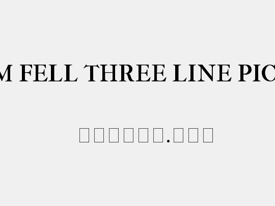 IM FELL THREE LINE PICA
