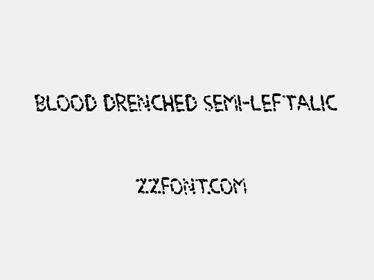 Blood Drenched Semi-Leftalic
