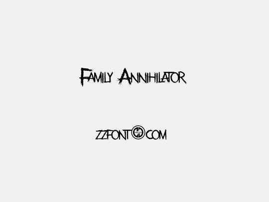 Family Annihilator