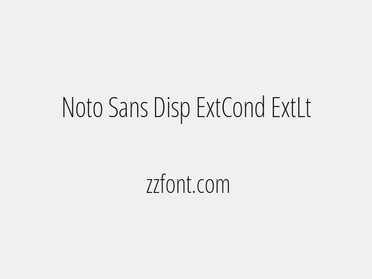 Noto Sans Disp ExtCond ExtLt