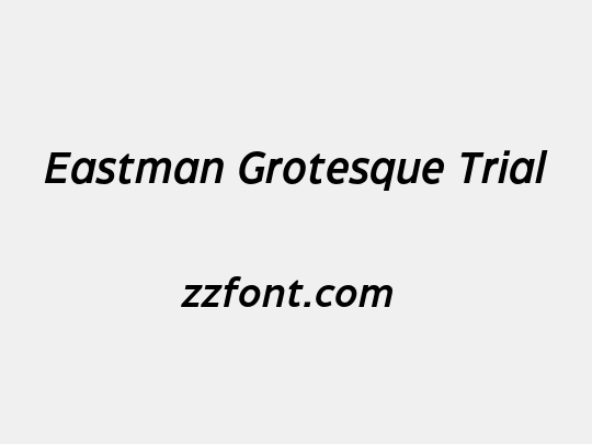 Eastman Grotesque Trial