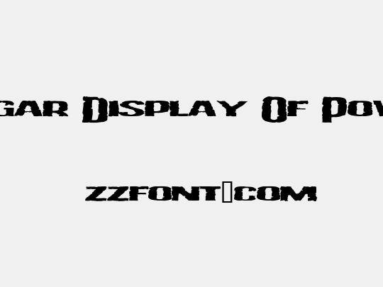 Vulgar Display Of Power