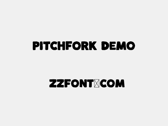 PITCHFORK Demo