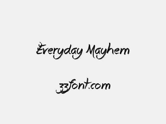 Everyday Mayhem