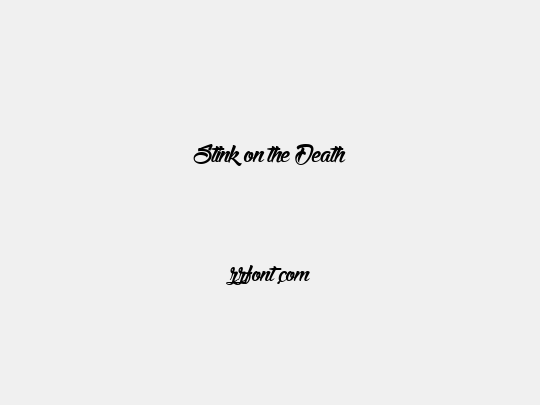 Stink on the Death