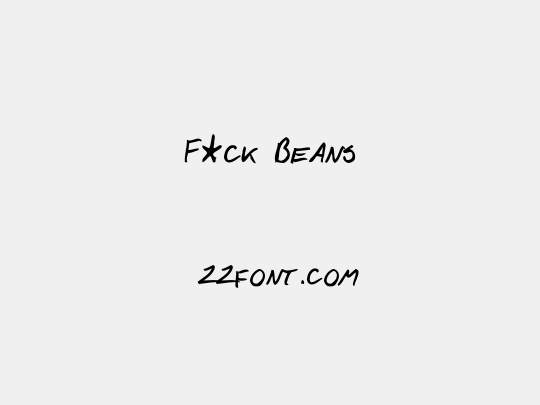 F*ck Beans