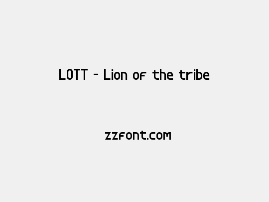 LOTT - Lion of the tribe