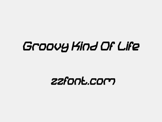 Groovy Kind Of Life