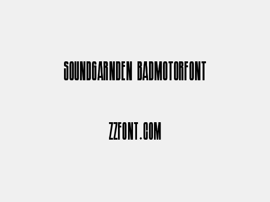 Soundgarnden Badmotorfont