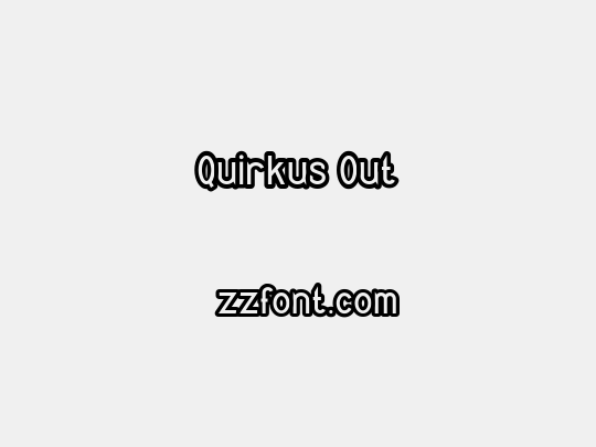 Quirkus Out