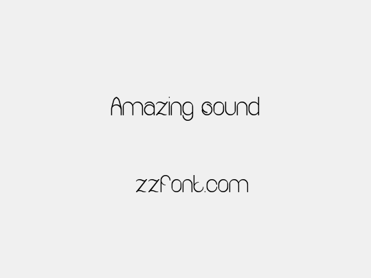 Amazing sound