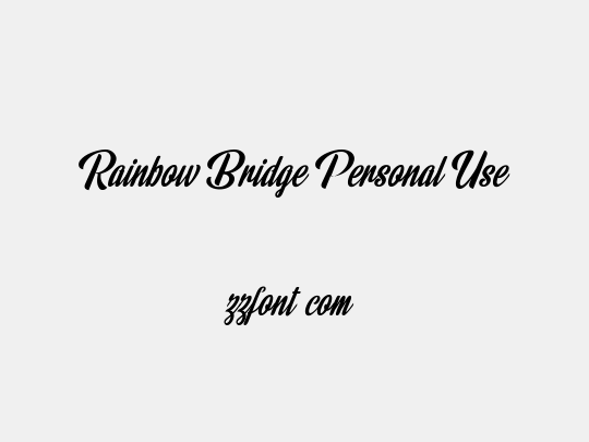 Rainbow Bridge Personal Use