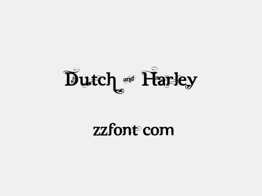 Dutch & Harley