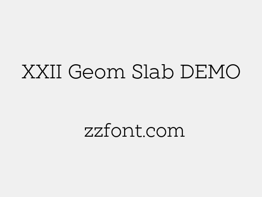 XXII Geom Slab DEMO