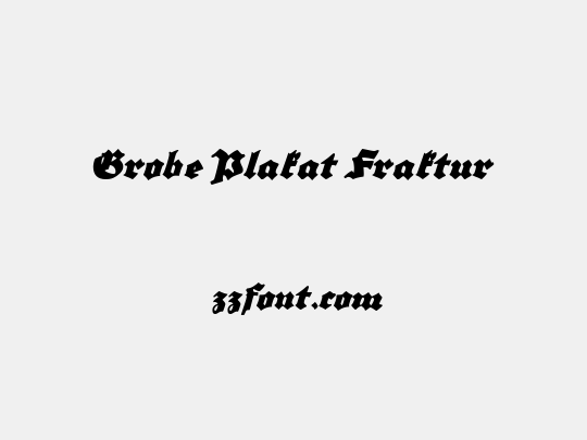 Grobe Plakat Fraktur