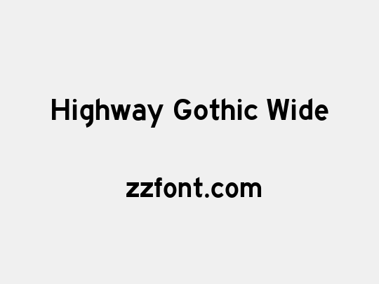 Highway Gothic Wide