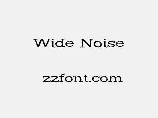 Wide Noise