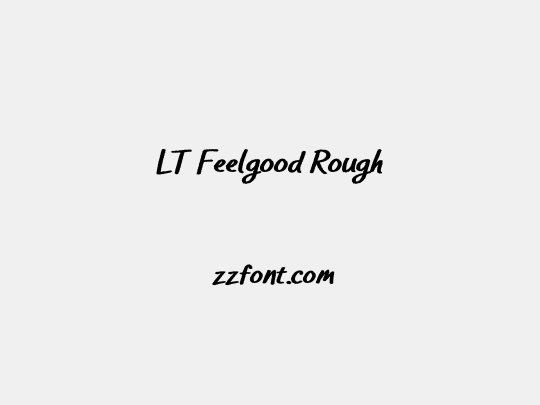 LT Feelgood Rough