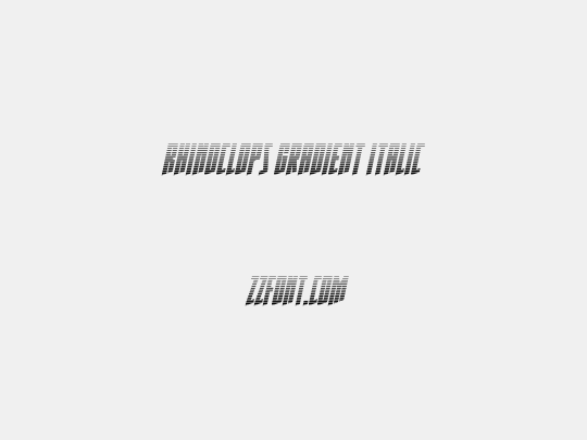 Rhinoclops Gradient Italic