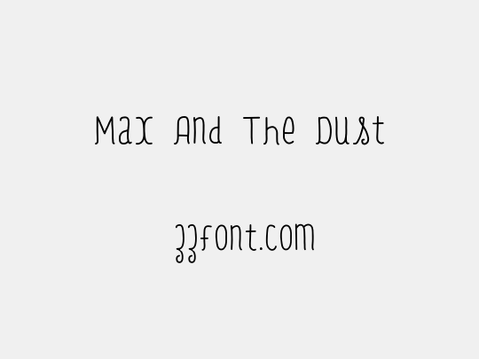Max And The Dust