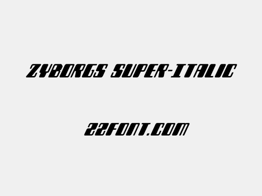 Zyborgs Super-Italic