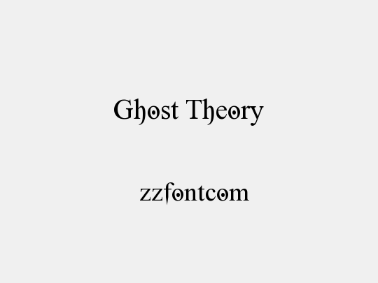 Ghost Theory