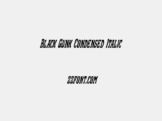 Black Gunk Condensed Italic