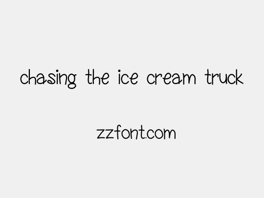 chasing the ice cream truck