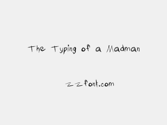 The Typing of a Madman