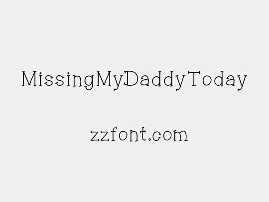 MissingMyDaddyToday