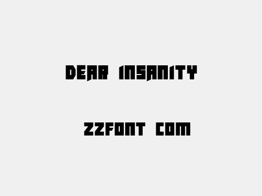 Dear Insanity