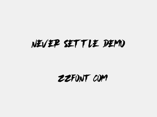 Never Settle Demo