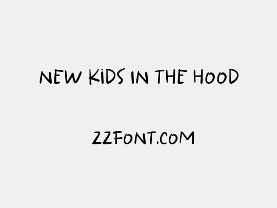 New Kids In The Hood