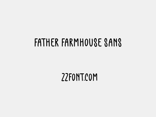 Father Farmhouse Sans