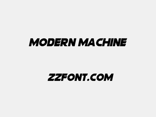 Modern Machine