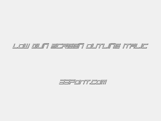 Low Gun Screen Outline Italic