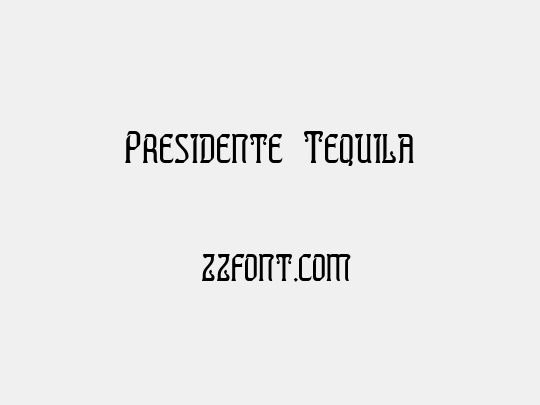Presidente Tequila