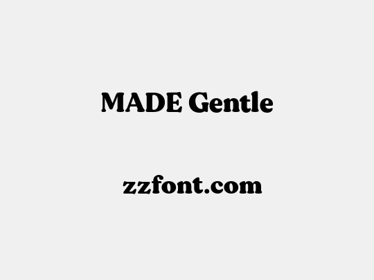 MADE Gentle