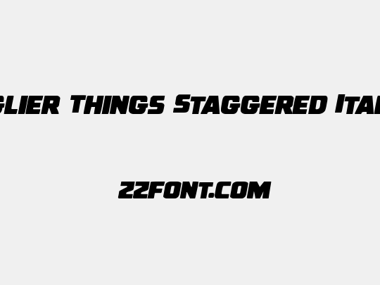Uglier Things Staggered Italic